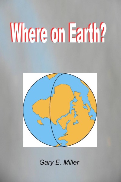 Where on Earth by Gary Miller