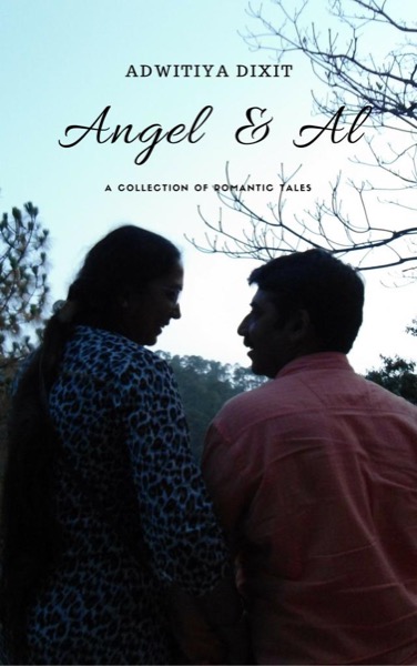 Angel & Al by Adwitiya R Dixit