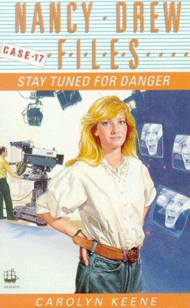 Stay Tuned for Danger by Carolyn Keene