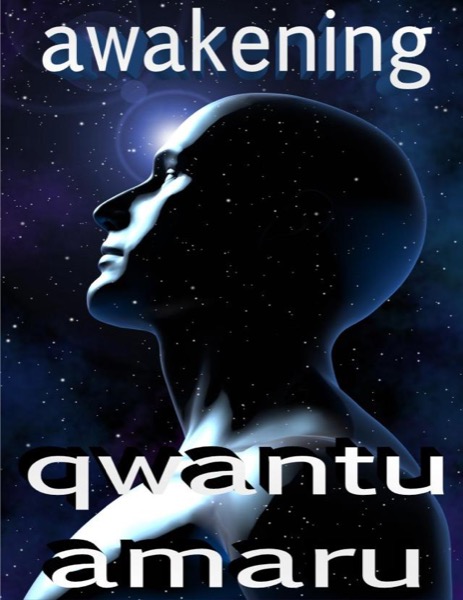 Awakening by Qwantu Amaru