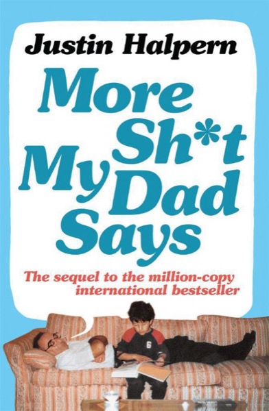 More Sh*t My Dad Says by Justin Halpern