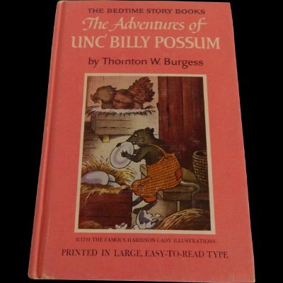 The Adventures of Unc' Billy Possum by Thornton W. Burgess