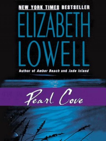 Pearl Cove by Elizabeth Lowell