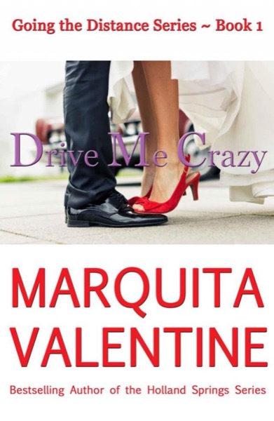 Drive Me Crazy by Marquita Valentine