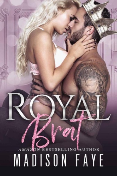 Royal Brat by Madison Faye