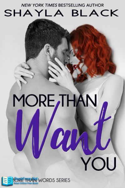 More Than Want You by Shayla Black