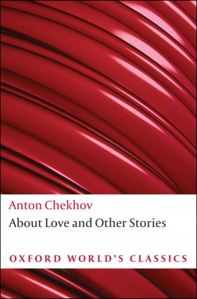 About Love and Other Stories by Anton Chekhov