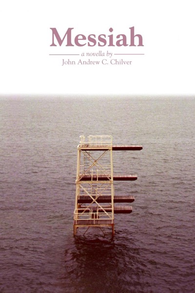 Messiah by John Andrew C. Chilver