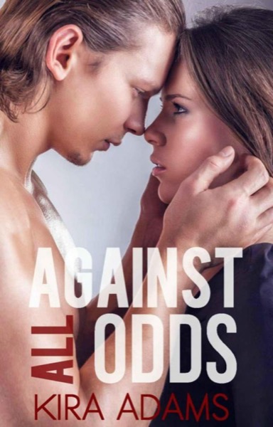 Against All Odds by Kira Adams