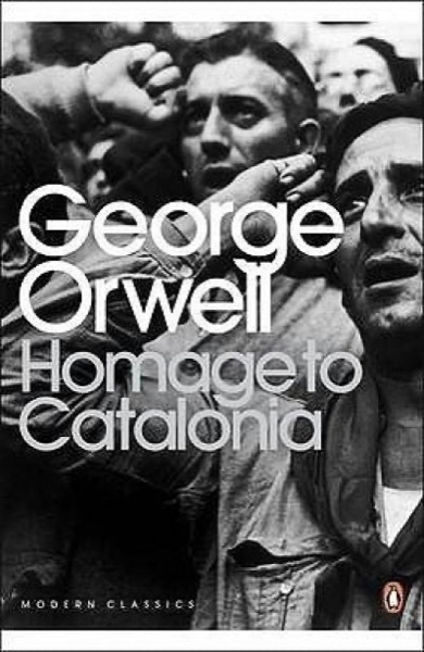 Homage to Catalonia by George Orwell