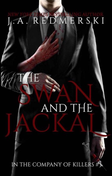 The Swan & the Jackal by J. A. Redmerski