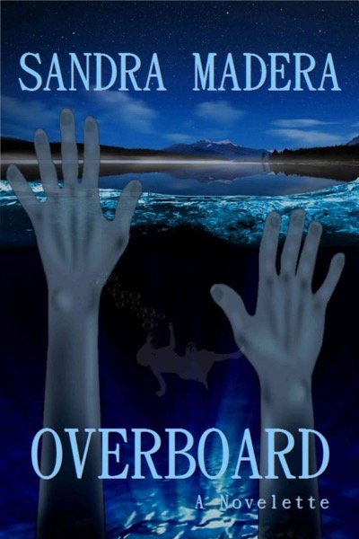 Overboard by Sandra Madera