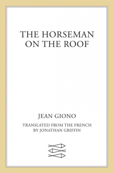 The Horseman on the Roof by Jean Giono