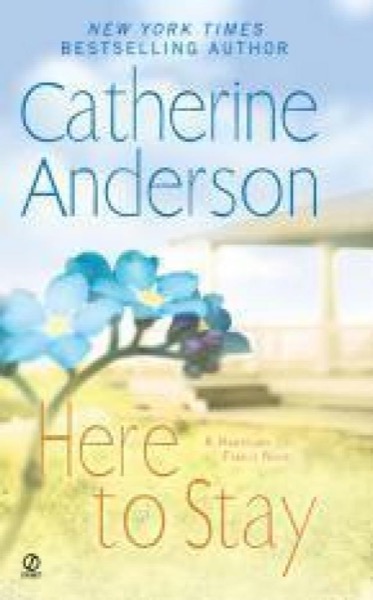 Here to Stay by Catherine Anderson