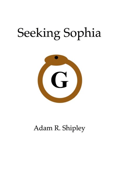 Seeking Sophia by Adam R. Shipley