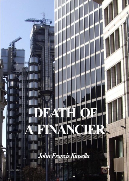 Death of a Financier by John Francis Kinsella