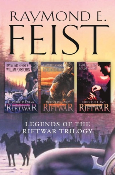 The Complete Legends of the Riftwar Trilogy by Raymond E. Feist