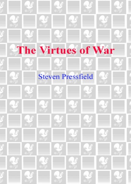 The Virtues of War by Steven Pressfield