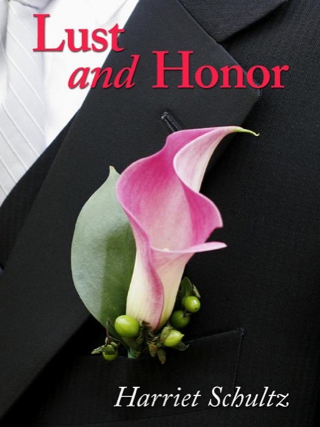 Lust and Honor by Harriet Schultz