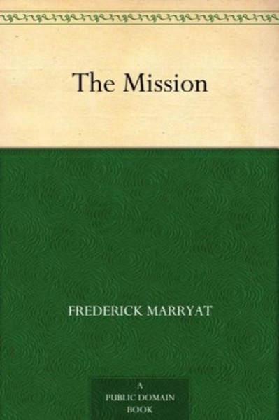 The Mission by Frederick Marryat