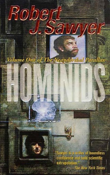 Neanderthal Parallax 1 - Hominids by Robert J. Sawyer