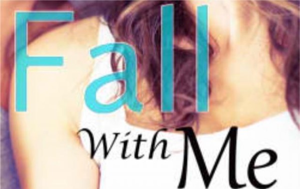 Fall With Me by Bella Forrest