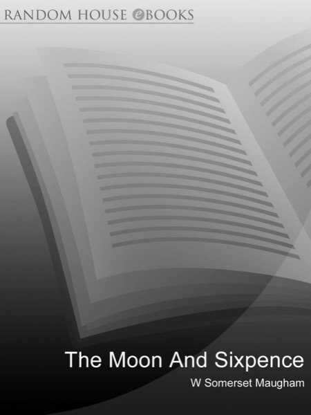 The Moon and Sixpence by W. Somerset Maugham