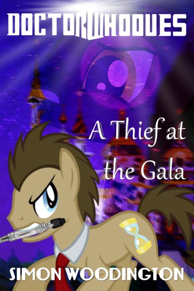 Doctor Whooves: A Thief at the Gala by Simon Woodington