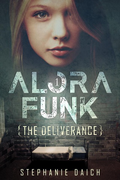 Alora Funk- The Deliverance: Book 1 by Stephanie Daich