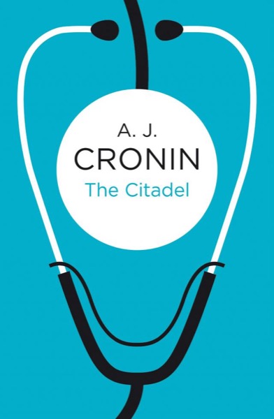 The Citadel by A. J. Cronin