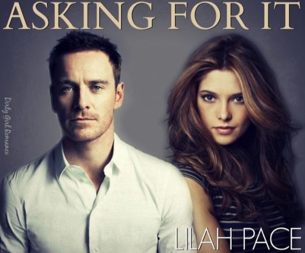 Asking for It by Lilah Pace