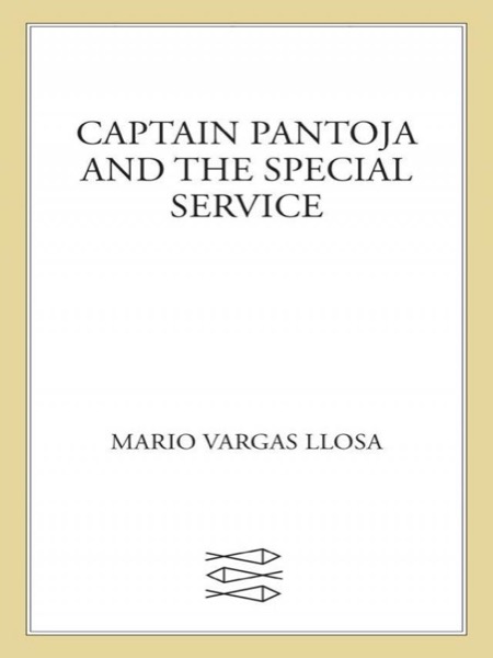 Captain Pantoja and the Special Service by Mario Vargas Llosa