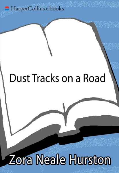 Dust Tracks on a Road by Zora Neale Hurston