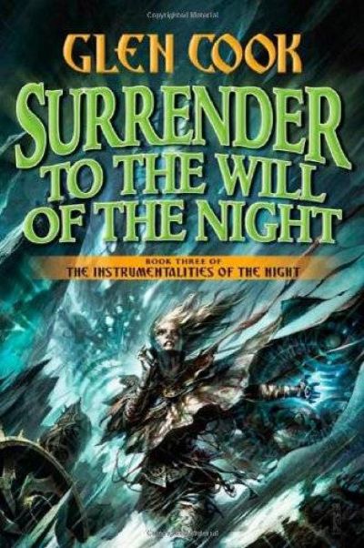 Surrender to the Will of the Night by Glen Cook