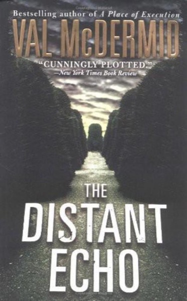 The Distant Echo by Val McDermid