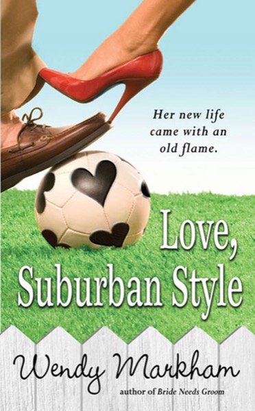 Love, Suburban Style by Wendy Markham