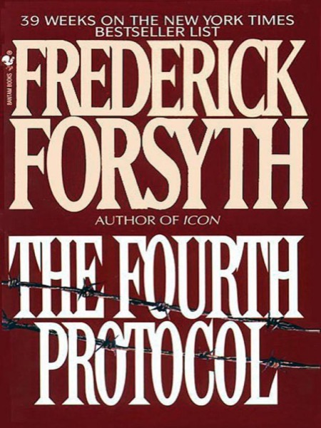 Fourth Protocol by Frederick Forsyth