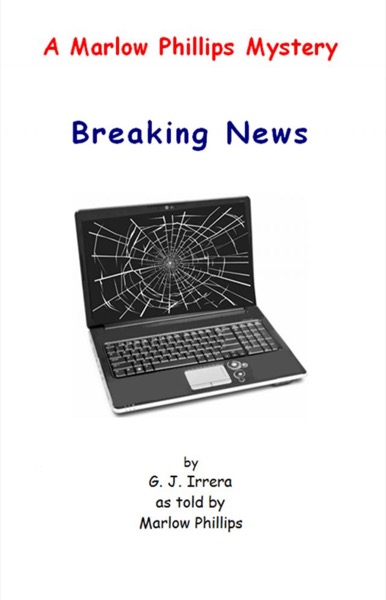 Breaking News by G. J. Irrera