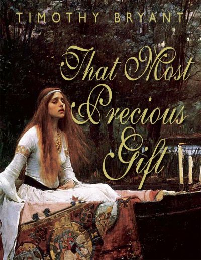 That Most Precious Gift by Timothy Bryant