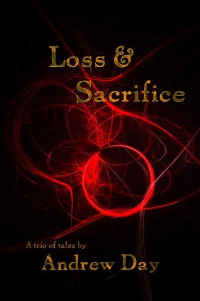 Loss and Sacrifice by Andrew Day