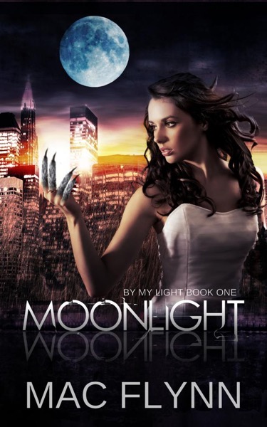 Moonlight (By My Light, Book One) (Werewolf Shifter Romance) by Mac Flynn