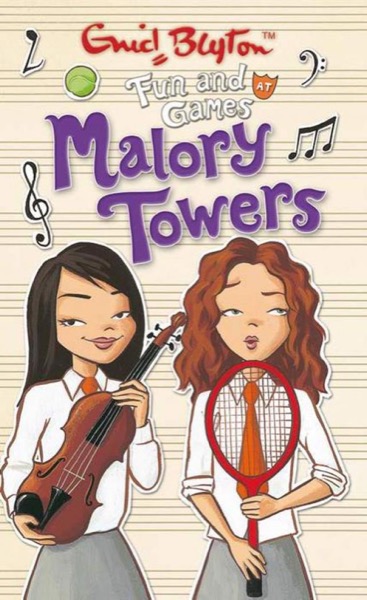 Fun and Games at Malory Towers by Enid Blyton