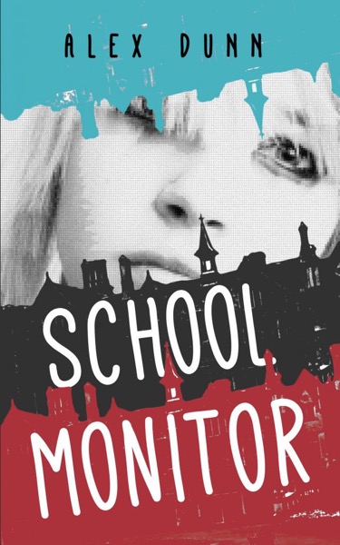 School Monitor by Alex Dunn