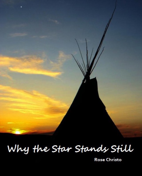 Why the Star Stands Still (Gives Light #4) by Rose Christo