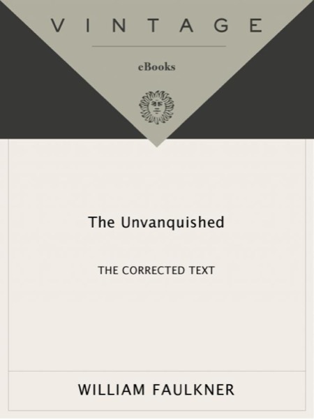 The Unvanquished by William Faulkner