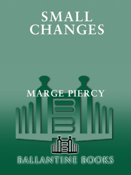 Small Changes by Marge Piercy