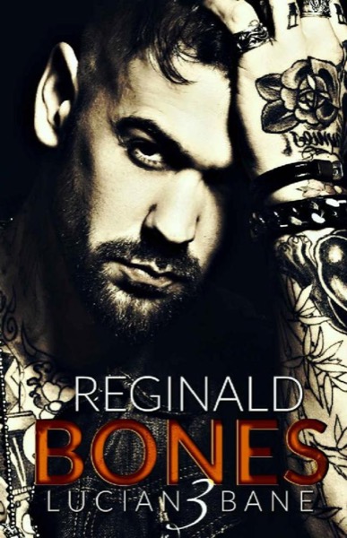 Reginald Bones: Box Set 1-3 by Lucian Bane