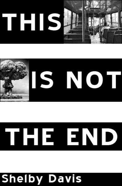 This Is Not the End by Caleb Hildenbrandt