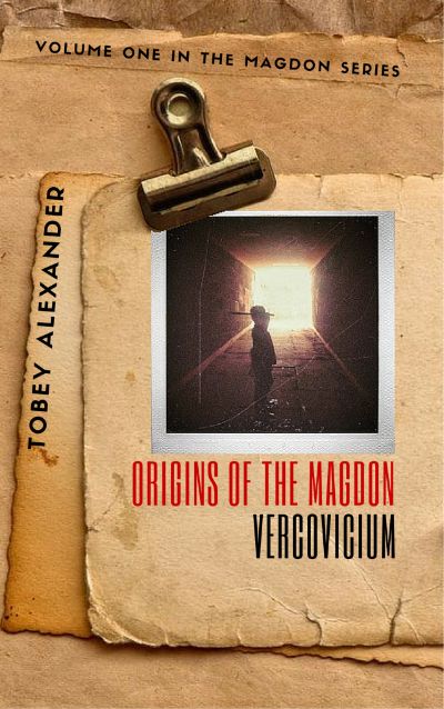 Origins Of The Magdon: Vercovicium by Tobey Alexander