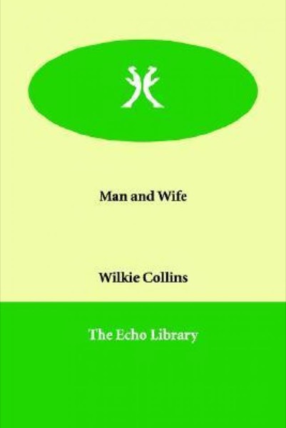 Man and Wife by Wilkie Collins